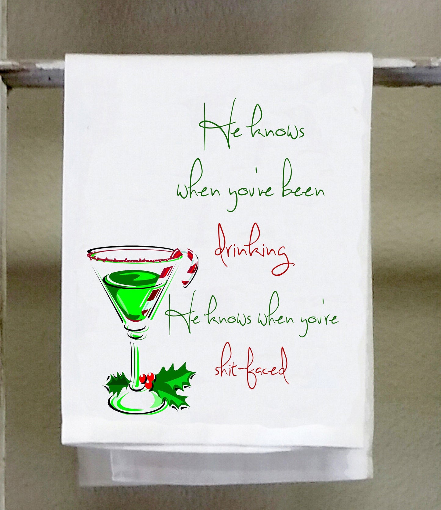 Christmas Dish Towel, He knows when you've been drinking...,